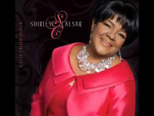 Shirley Caesar - Just as I am